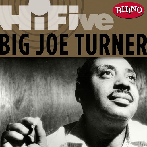 Big Joe Turner альбом Rhino Hi-Five: Big Joe Turner