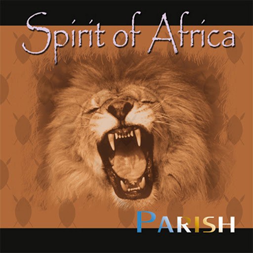 Parish альбом Spirit of Africa (Remastered)