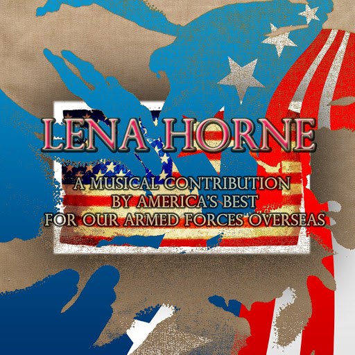 Lena Horne альбом A Musical Contribution By America's Best for Our Armed Forces Overseas