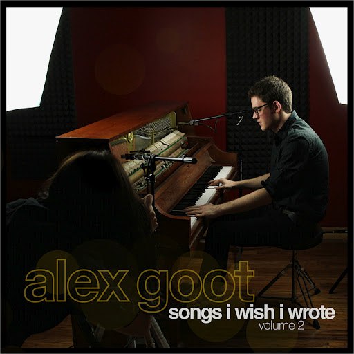 Alex Goot альбом Songs I Wish I Wrote: Volume 2