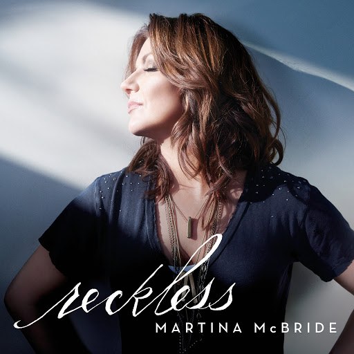 Martina McBride альбом Reckless