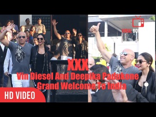 XXX Vin Diesel And Deepika Padukone Grand Welcome At Mumbai International Airport | XXX Promotions