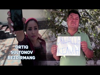 Ortiq Sultonov - Bezdirmang | Ортик Султонов - Бездирманг