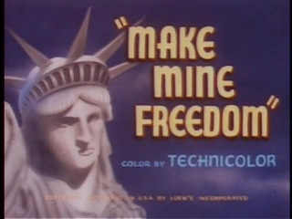 Make Mine Freedom (1948) - William Hanna & Joseph Barbera