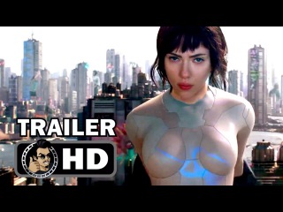 GHOST IN THE SHELL Official Final Trailer (2017) Scarlett Johansson Sci-Fi Action Movie HD