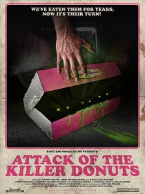 Нападение пончиков-убийц / Attack of the Killer Donuts (2016) Нападение пончиков-убийц / Attack of the Killer Donuts (2016)