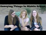 Annoying Things In Middle School by Samantha Potter (and Friends)