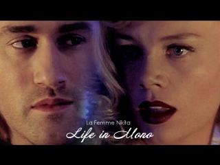 La Femme Nikita | LIFE IN MONO