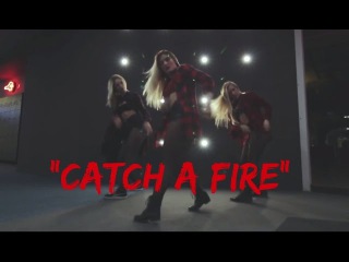 CATCH A FIRE | CHOREOGRAPHY BY NATALIE LYNX