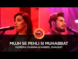 Humera Channa & Nabeel Shaukat, Mujh Se Pehli Si Muhabbat, Coke Studio Season 10, Episode 3.