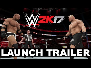 WWE 2K17 Launch Trailer