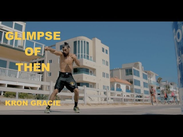Glimpse Of Then Kron Gracie