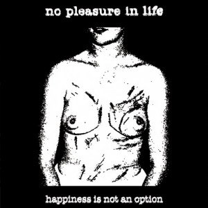 No Pleasure in Life