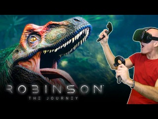 JURASSIC WORLD DINOSAUR ADVENTURE IN VR | Robinson: The Journey HTC Vive Gameplay