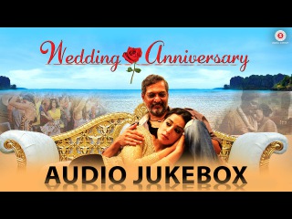 Wedding Anniversary - Full Movie Audio Jukebox | Nana Patekar & Mahie Gill | Abhishek Ray