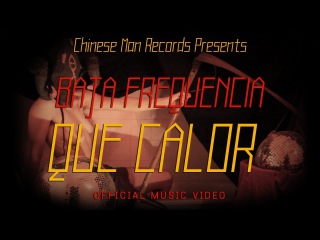 Baja Frequencia - Que Calor (Official Music Video)