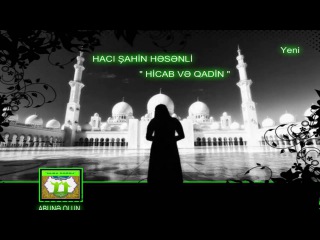Haci Sahin - Hicab ve Qadin