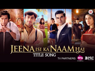 Jeena Isi Ka Naam Hai - Title Song | Arbaaz Khan, Ashutosh Rana, Manjari Fadnis & Prem Chopra