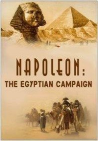 Наполеон: Египетская кампания / Napoleon: The Egyptian Campaign (2016) Наполеон: Египетская кампания / Napoleon: The Egyptian Campaign (2016)