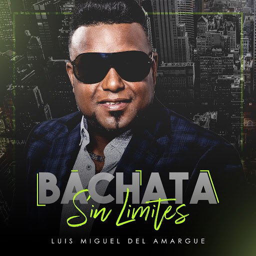 Luis Miguel Del Amargue альбом Bachata Sin Limites