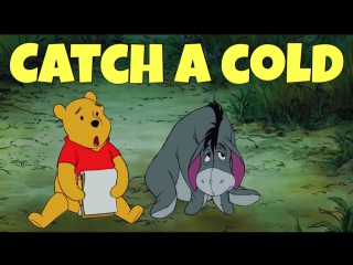 Выражение to CATCH A COLD из м/ф Винни Пух