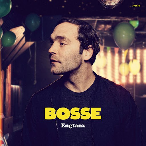 Bosse альбом Engtanz (Deluxe)