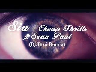 Sia - Cheap Thrills ft. Sean Paul (Dj.Bíró Club Remix'2016)