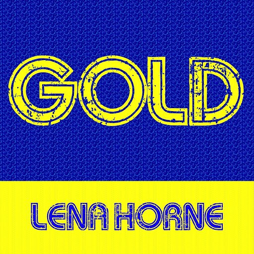 Lena Horne альбом Gold: Lena Horne