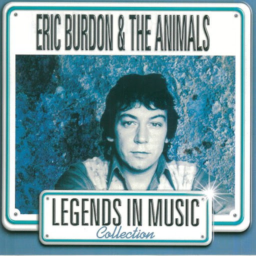 The Animals альбом Eric Burdon & The Animals (Legends In Music Collection)