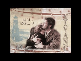 Kıvanç Tatlıtuğ ❖ Hadi Be Oğlum - Yine Bir Gülnihal