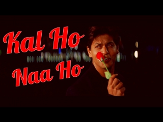 Kal Ho Naa Ho - Title Track Video ¦ Shahrukh Khan, Saif, Preity (рус.суб.)