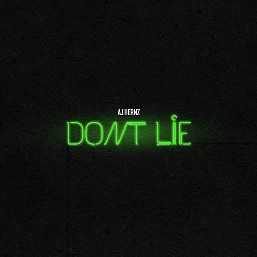 Aj Hernz альбом Don't Lie