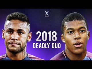 Neymar Jr & Kylian Mbappe ● PSG - Deadly Duo 2017/18 | HD