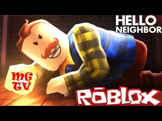 Злой ПРИВЕТ СОСЕД убил всех своих СОСЕДЕЙ в Roblox Игровой летсплей от MGTV