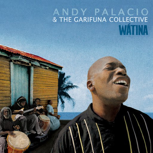 The Garifuna Collective альбом Wátina