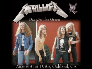Metallica - Live At MTV's Day On The Green At Oakland Stadium.(31.08.1985) Металлика живой концерт