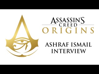 Assassin's Creed Origins - Interview with Ashraf Ismail (E3 2017)