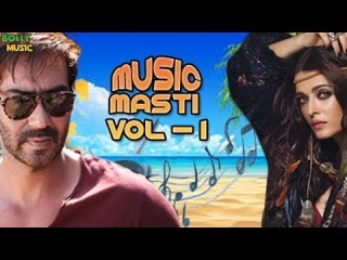 Hindi Songs 2017 | Music Masti Vol 1 | Bollywood Songs | Aishwarya Rai | Ajay Devgan | Latest Songs