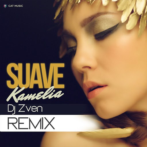 Kamelia альбом Suave (DJ Zven Remix)