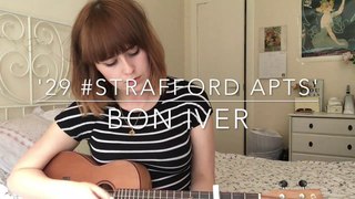 Bon Iver - '29 #Strafford APTS' Ukulele Cover by Sophie Bartholomew