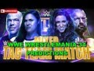 WWE Wrestlemania 34 Kurt Angle & Ronda Rousey vs. Triple H & Stephanie McMahon Predictions WWE 2K18