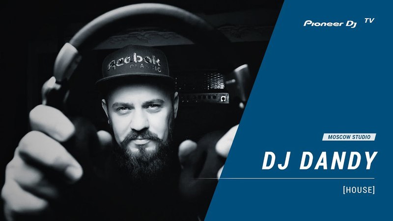 DJ DANDY @ Pioneer DJ TV | Moscow
