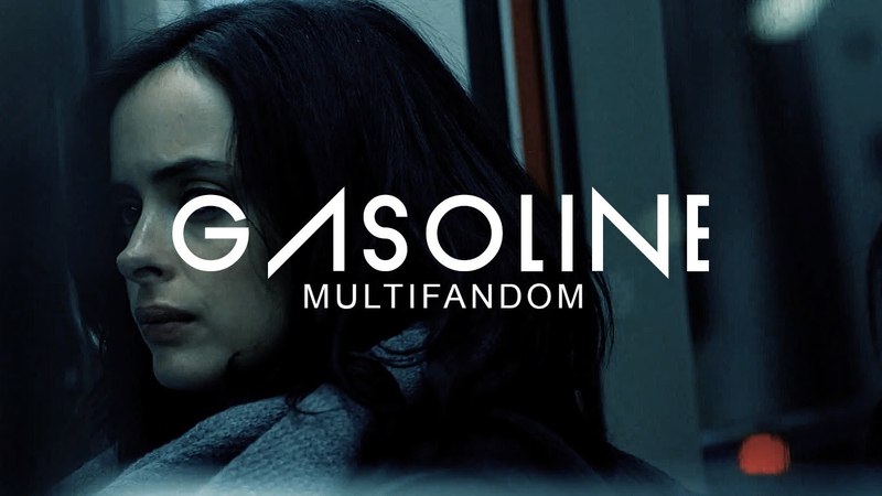 Gasoline || Multifandom