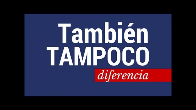 ¿También o tampoco