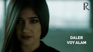 Daler - Voy alam | Далер - Вой алам
