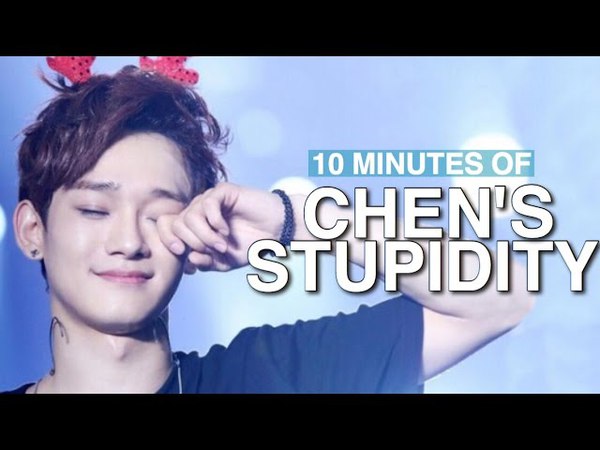 10 MINUTES OF CHEN’S SILLINESS