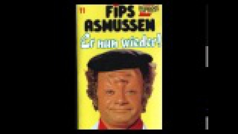Fips Asmussen - (11) Er nun wieder!