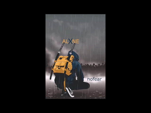 ALXNE - nofear (Prod. Pilgrim)