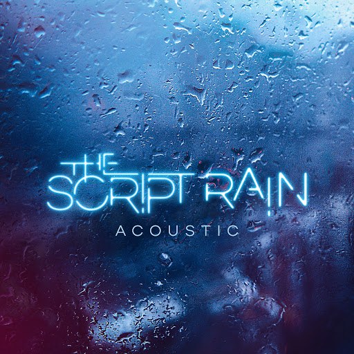 The Script альбом Rain (Acoustic Version)