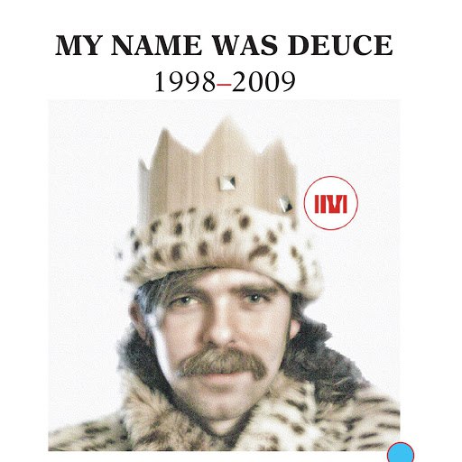 Альбом Deuce My Name Was Deuce, Pt. I-IV